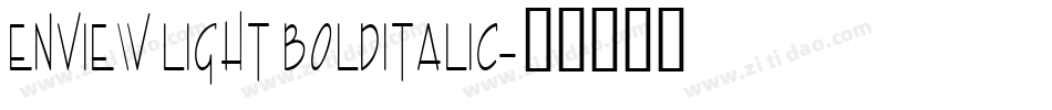 Enview Light BoldItalic字体转换